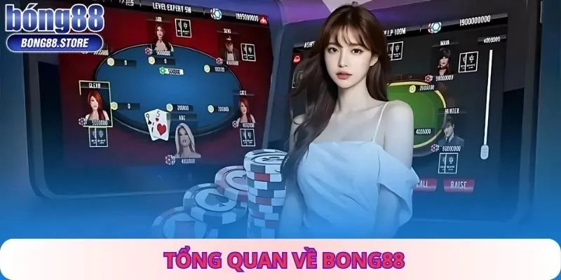 Tổng quan về BONG88